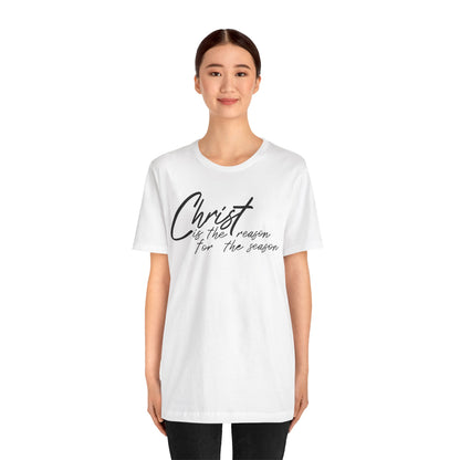 Wear Your Beliefs: Christ is the Reason Unisex Tee, Religious Short Sleeve T-Shirt, Inspirational Christian Clothing, Faith Tee