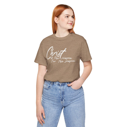 Wear Your Beliefs: Christ is the Reason Unisex Tee, Religious Short Sleeve T-Shirt, Inspirational Christian Clothing, Faith Tee