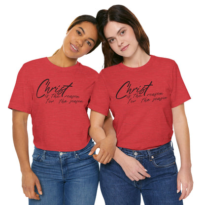 Wear Your Beliefs: Christ is the Reason Unisex Tee, Religious Short Sleeve T-Shirt, Inspirational Christian Clothing, Faith Tee