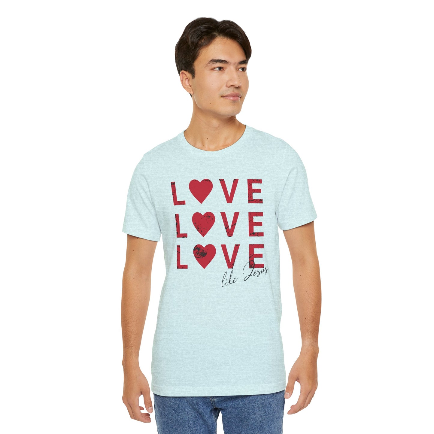 Love Like Jesus T-Shirt, Faith-Based Apparel, Christian Clothing, Inspirational Tee, Gift for Believers