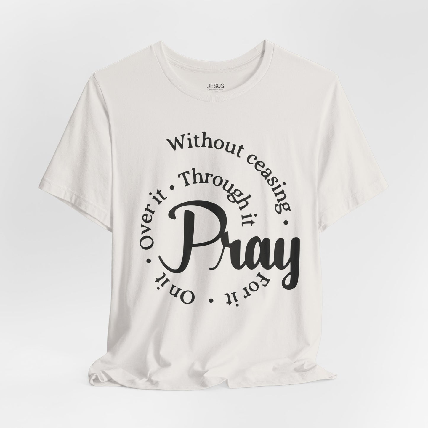 Pray Through It Unisex T-Shirt, Inspirational Graphic Tee, Religious Shirt, Christian Gift, Meditation Top