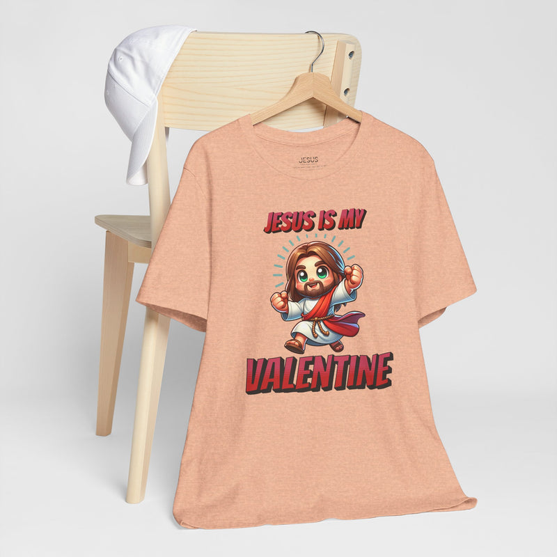 Jesus is my Valentine Great Gift for Him or Her Jersey Short Sleeve Tee, Love Tee, Romantic Shirt, Couples Shirt