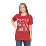 Mamas Don't Let Your Babies Grow Up Without Jesus Tee, Faith T-Shirt, Christian Top, Gift for Moms, Religious Apparel, Spiritual Wear