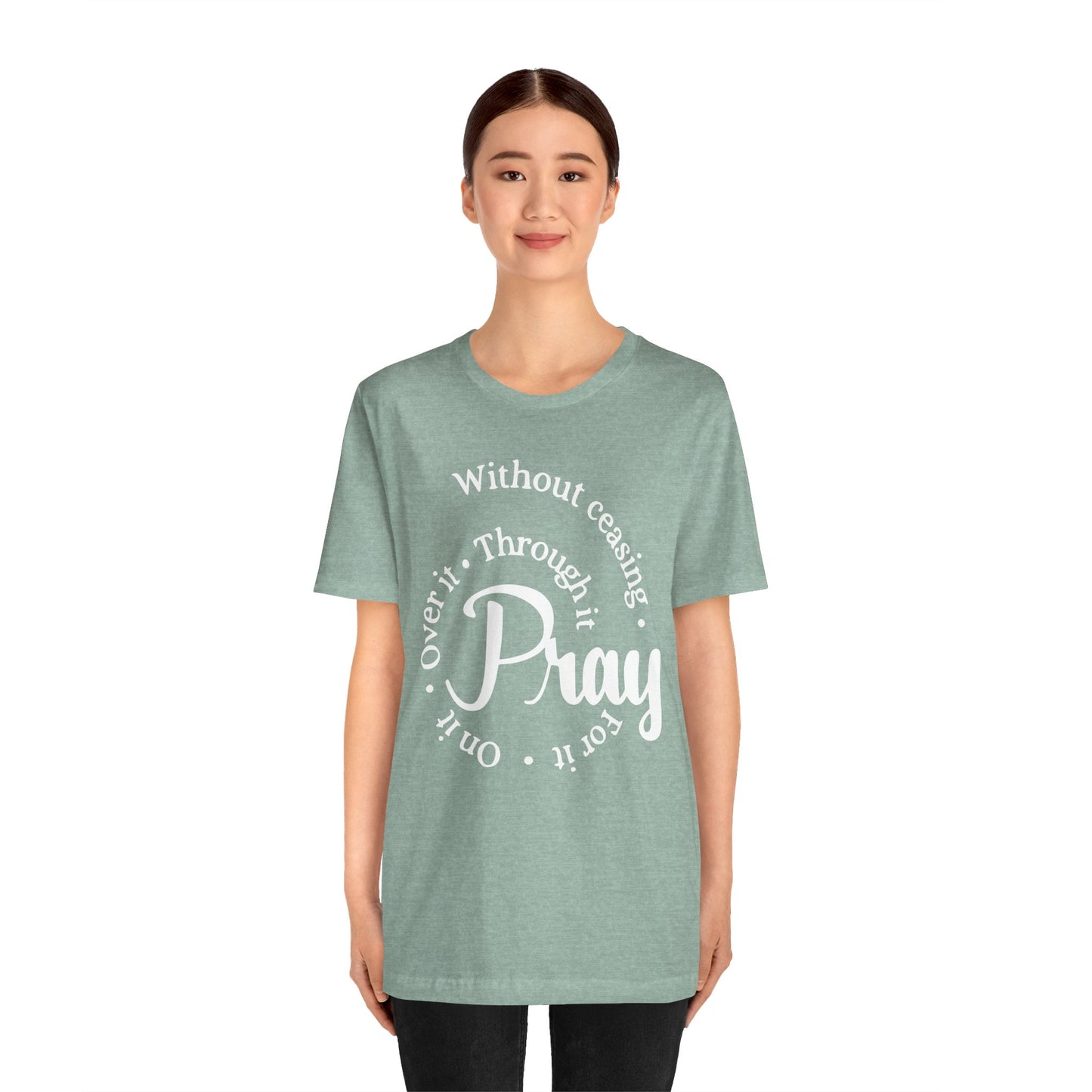 Pray Through It Unisex T-Shirt, Inspirational Graphic Tee, Religious Shirt, Christian Gift, Meditation Top