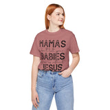 Mamas Don't Let Your Babies Grow Up Without Jesus Tee, Faith T-Shirt, Christian Top, Gift for Moms, Religious Apparel, Spiritual Wear