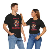 Jesus is my Valentine Great Gift for Him or Her Jersey Short Sleeve Tee, Love Tee, Romantic Shirt, Couples Shirt