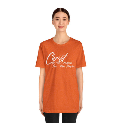 Wear Your Beliefs: Christ is the Reason Unisex Tee, Religious Short Sleeve T-Shirt, Inspirational Christian Clothing, Faith Tee