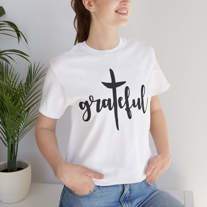 Grateful Cross Unisex Tee, Religious Shirt, Christian T-Shirt, Faith Apparel, Inspirational Top