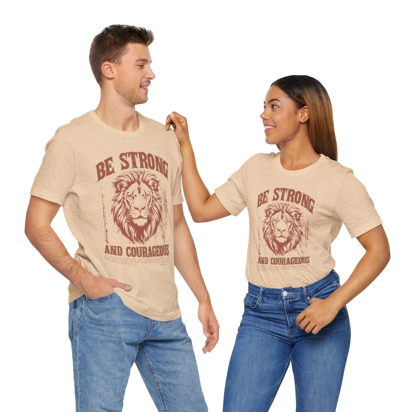 Be Strong and Courageous Lion Tee, Inspirational Shirt for Men & Women, Motivational Gift, Spiritual Apparel, Gym Wear