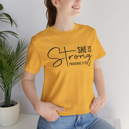 She is Strong Unisex Tee, Empowering Tshirt, Feminist Shirt, Inspirational Top, Gender Neutral Apparel