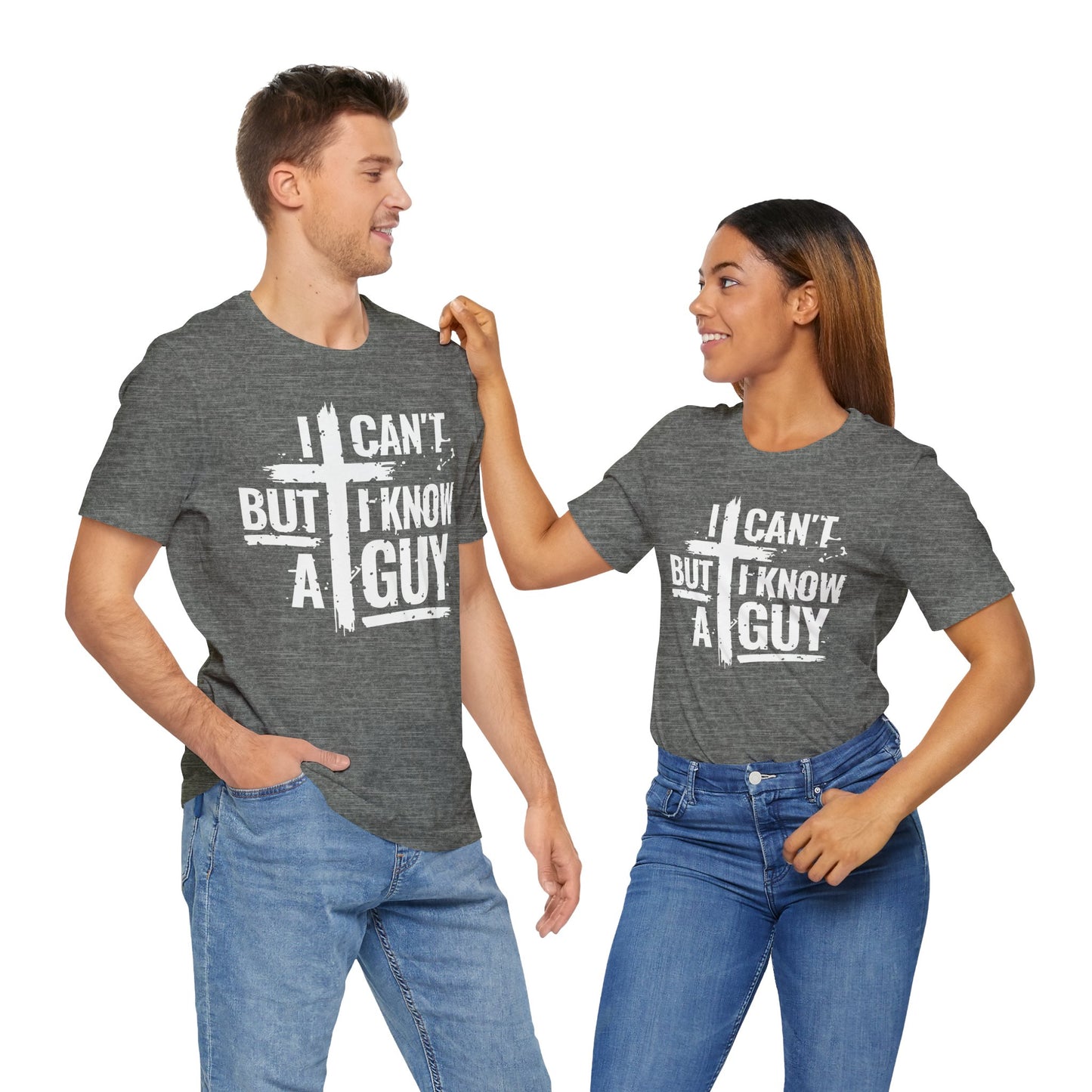 I Can't But I Know a Guy T-Shirt