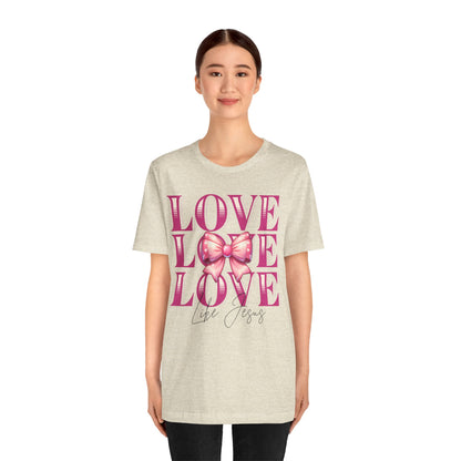 Love Like Jesus Tee, Cute Christian Shirt, Inspirational Tee, Gift for Her, Faith-Based Fashion, Summer Outfit