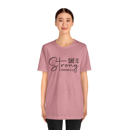 She is Strong Unisex Tee, Empowering Tshirt, Feminist Shirt, Inspirational Top, Gender Neutral Apparel