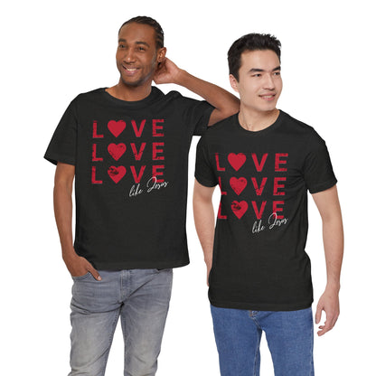 Love Like Jesus T-Shirt, Faith-Based Apparel, Christian Clothing, Inspirational Tee, Gift for Believers