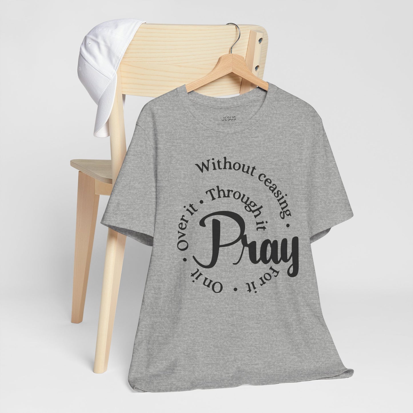 Pray Through It Unisex T-Shirt, Inspirational Graphic Tee, Religious Shirt, Christian Gift, Meditation Top