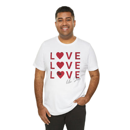 Love Like Jesus T-Shirt, Faith-Based Apparel, Christian Clothing, Inspirational Tee, Gift for Believers