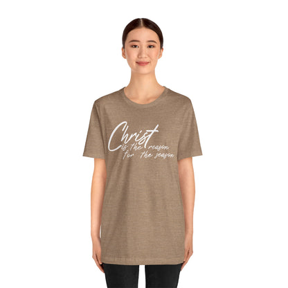 Wear Your Beliefs: Christ is the Reason Unisex Tee, Religious Short Sleeve T-Shirt, Inspirational Christian Clothing, Faith Tee