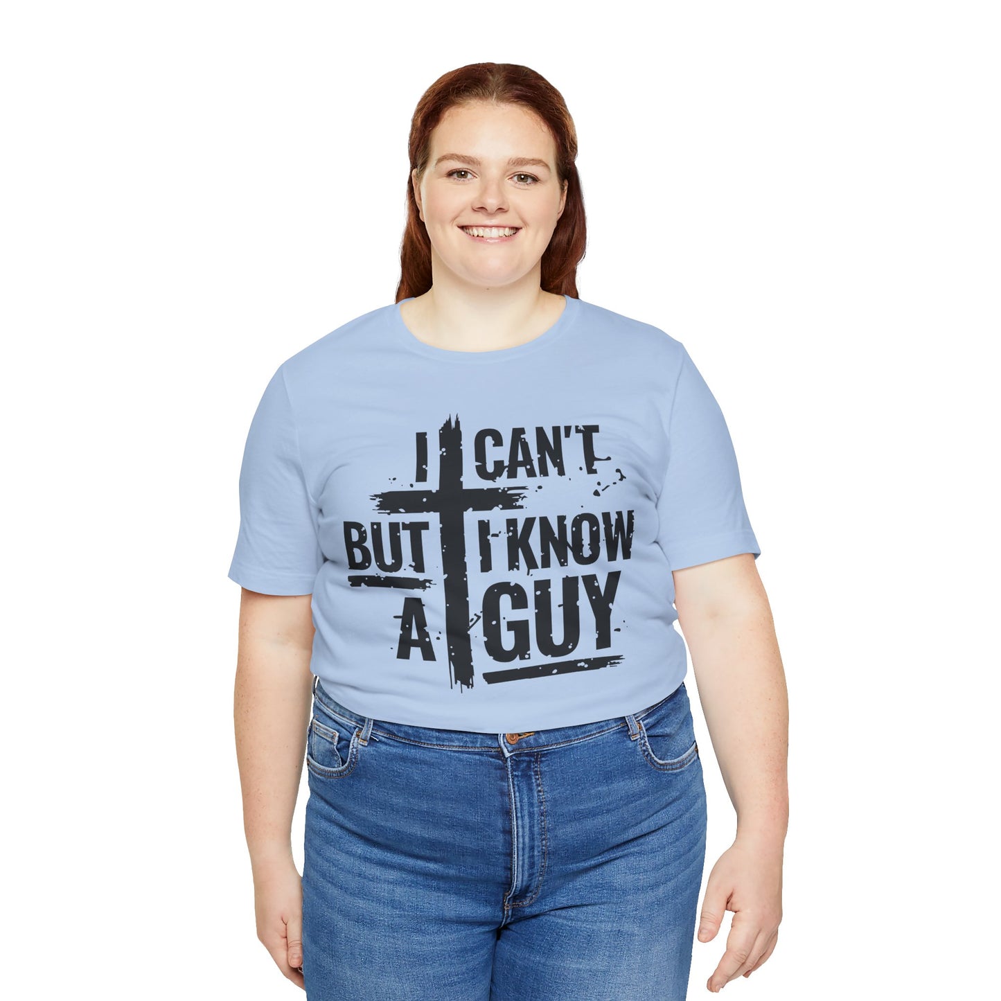 I Can't But I Know a Guy T-Shirt