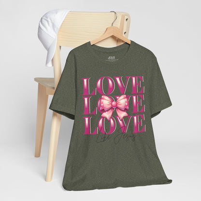 Love Like Jesus Tee, Cute Christian Shirt, Inspirational Tee, Gift for Her, Faith-Based Fashion, Summer Outfit