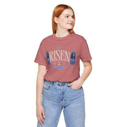 He is Risen T-Shirt
