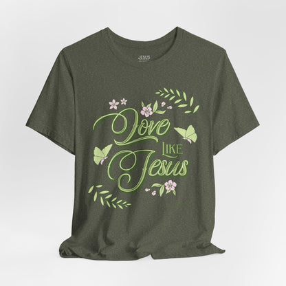 Christian T-Shirt Love Like Jesus Unisex Tee