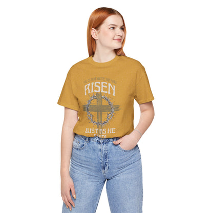 Christian Easter Tee, Religious Resurrection Shirt, He Has Risen, Unisex T-shirt, Inspirational Apparel, Biblical Quote Top