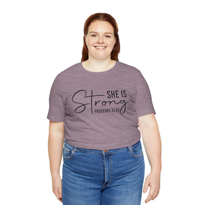 She is Strong Unisex Tee, Empowering Tshirt, Feminist Shirt, Inspirational Top, Gender Neutral Apparel