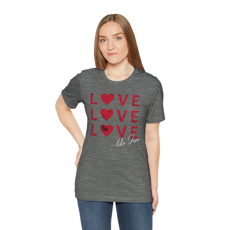 Love Like Jesus T-Shirt, Faith-Based Apparel, Christian Clothing, Inspirational Tee, Gift for Believers