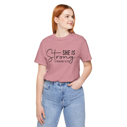 She is Strong Unisex Tee, Empowering Tshirt, Feminist Shirt, Inspirational Top, Gender Neutral Apparel