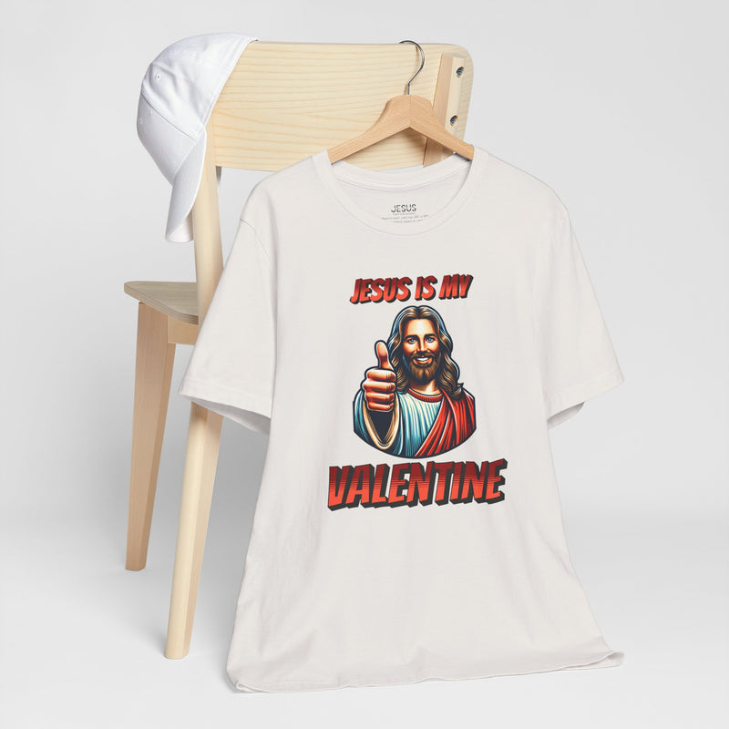 Jesus is my Valentine Unisex Shirt, Religious Gift, Christian Apparel, Faith Tee, Bible Verse Shirt