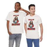 Jesus is my Valentine Unisex Shirt, Religious Gift, Christian Apparel, Faith Tee, Bible Verse Shirt