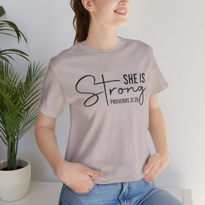 She is Strong Unisex Tee, Empowering Tshirt, Feminist Shirt, Inspirational Top, Gender Neutral Apparel