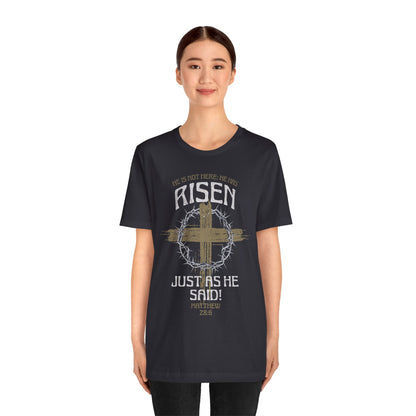Christian Easter Tee, Religious Resurrection Shirt, He Has Risen, Unisex T-shirt, Inspirational Apparel, Biblical Quote Top