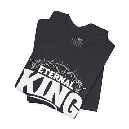 T-Shirt - Eternal King Reigns Unisex Jersey Short Sleeve Tee