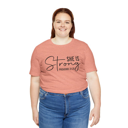 She is Strong Unisex Tee, Empowering Tshirt, Feminist Shirt, Inspirational Top, Gender Neutral Apparel