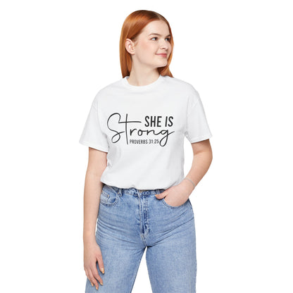 She is Strong Unisex Tee, Empowering Tshirt, Feminist Shirt, Inspirational Top, Gender Neutral Apparel