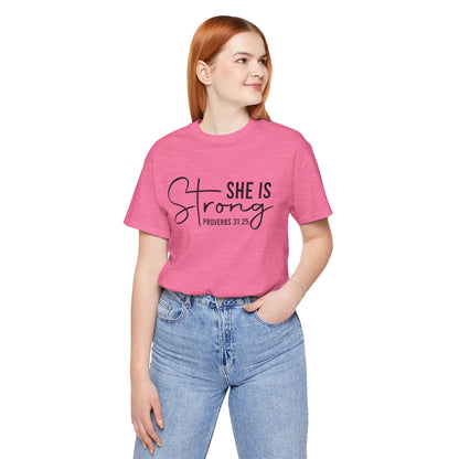 She is Strong Unisex Tee, Empowering Tshirt, Feminist Shirt, Inspirational Top, Gender Neutral Apparel