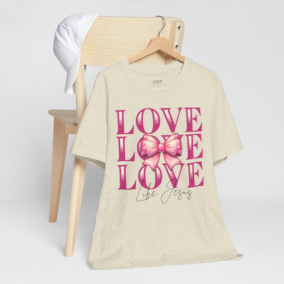 Love Like Jesus Tee, Cute Christian Shirt, Inspirational Tee, Gift for Her, Faith-Based Fashion, Summer Outfit