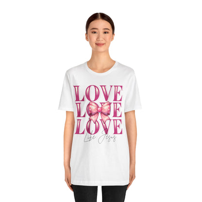 Love Like Jesus Tee, Cute Christian Shirt, Inspirational Tee, Gift for Her, Faith-Based Fashion, Summer Outfit