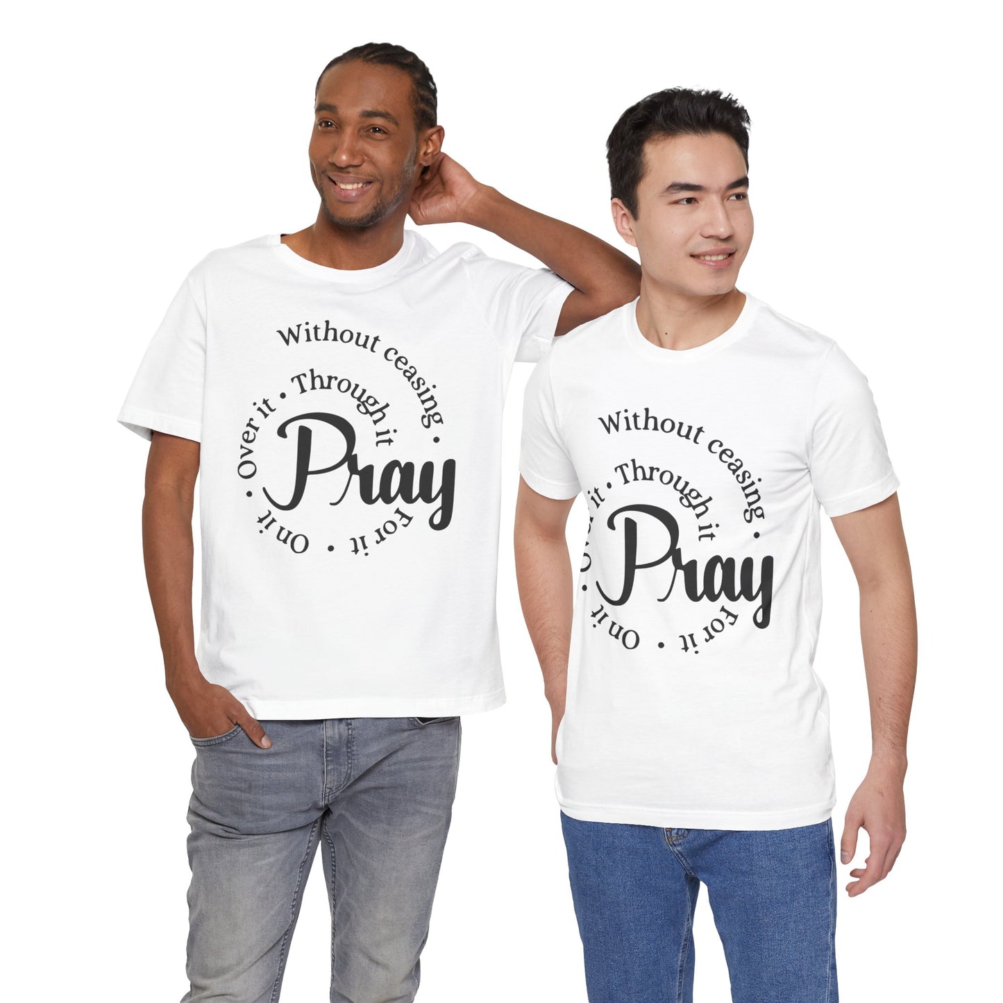 Pray Through It Unisex T-Shirt, Inspirational Graphic Tee, Religious Shirt, Christian Gift, Meditation Top