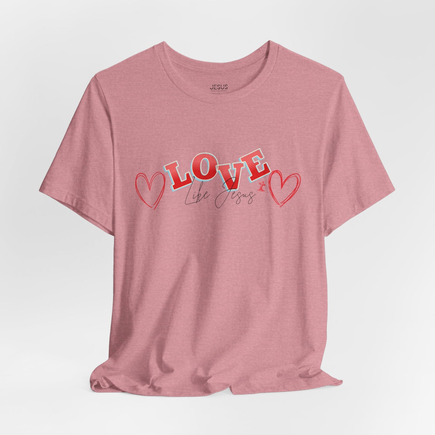 Love Like Jesus T-Shirt, Christian Religious Tee, Inspirational Shirt, Faith Gift, Unisex Jersey, Short Sleeve Top