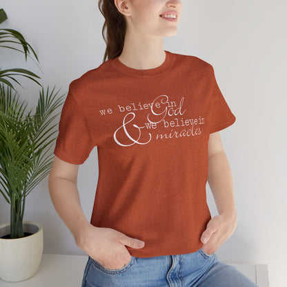 Faith & Positivity: Motivational Unisex Graphic Tee - We Believe, Positive Message Shirt, Faith T-Shirt, Inspirational