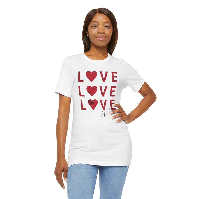 Love Like Jesus T-Shirt, Faith-Based Apparel, Christian Clothing, Inspirational Tee, Gift for Believers