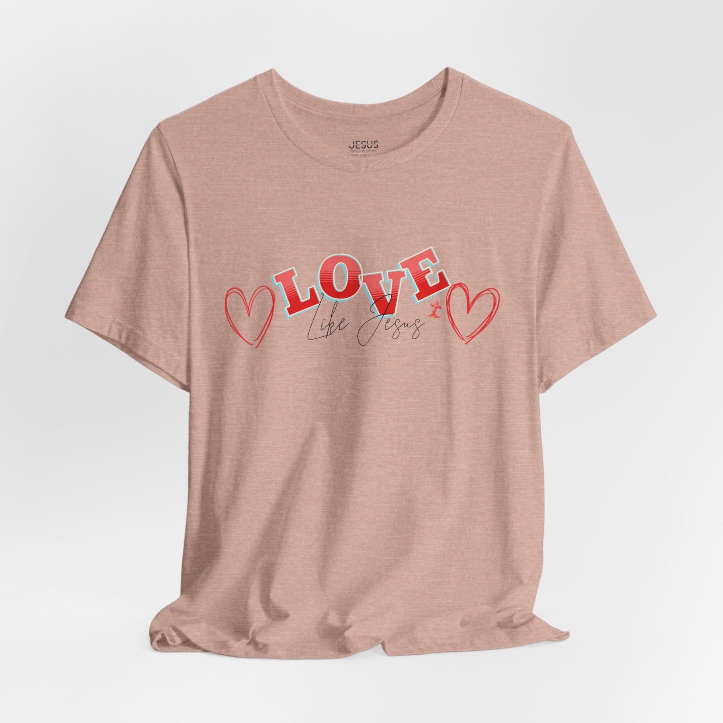 Love Like Jesus T-Shirt, Christian Religious Tee, Inspirational Shirt, Faith Gift, Unisex Jersey, Short Sleeve Top