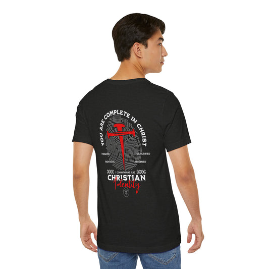 You are Complete in Christ - Unisex Tee