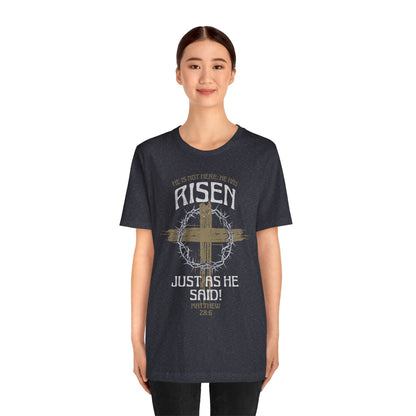 Christian Easter Tee, Religious Resurrection Shirt, He Has Risen, Unisex T-shirt, Inspirational Apparel, Biblical Quote Top