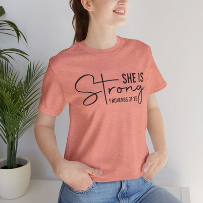 She is Strong Unisex Tee, Empowering Tshirt, Feminist Shirt, Inspirational Top, Gender Neutral Apparel