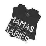Mamas Don't Let Your Babies Grow Up Without Jesus Tee, Faith T-Shirt, Christian Top, Gift for Moms, Religious Apparel, Spiritual Wear