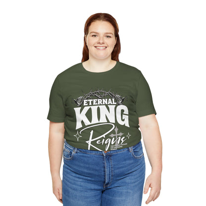 T-Shirt - Eternal King Reigns Unisex Jersey Short Sleeve Tee