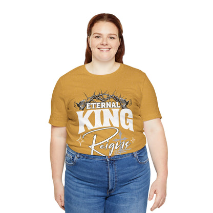 T-Shirt - Eternal King Reigns Unisex Jersey Short Sleeve Tee